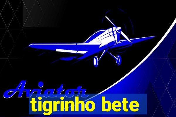 tigrinho bete